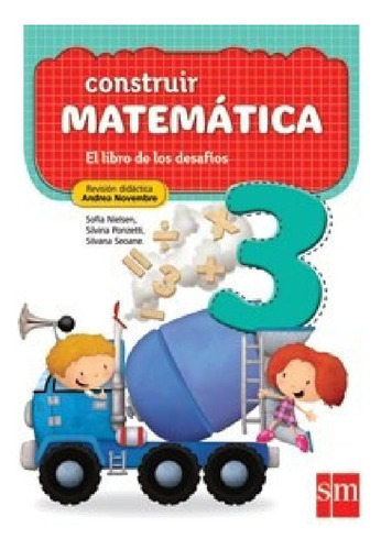 Libro - Construir Matematica 3 S M El Libro De Los Desafios