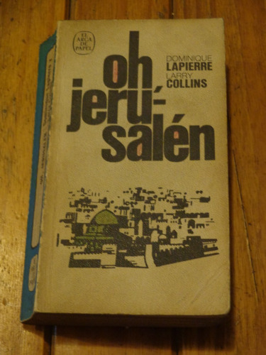 Oh, Jerusalén. Dominique Lapierre - Larry Collins. Pal&-.