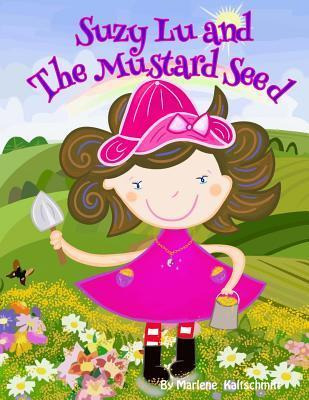 Libro Suzy Lu And The Mustard Seed - Marlene Kaltschmitt