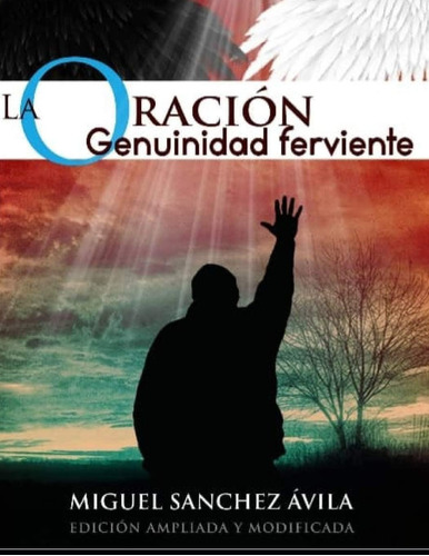 Libro: La Oración: Genuinidad Ferviente (spanish Edition)