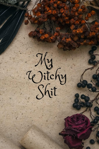 Libro: My Witchy Shit: Hermoso Diario De Brujas Con 120 Pági