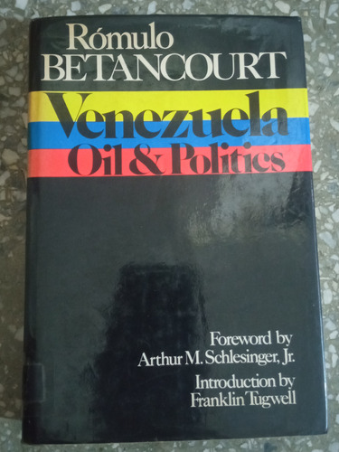 Venezuela Oil & Polities - Rómulo Betancourt 