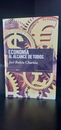 Economia Al Alcance De Todos Jose Ruben Churion