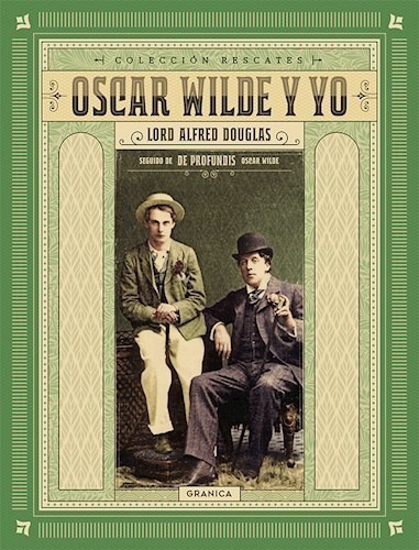 Libro Oscar Wilde Y Yo De Alfred Douglas