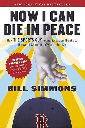 Now I Can Die In Peace : How The Sports Guy Found Salvation Thanks To The World Champion (twice!)..., De Bill Simmons. Editorial Espn Books, Tapa Blanda En Inglés