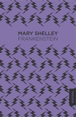Frankenstein, de Mary Shelley. Editorial Austral, tapa blanda en español, 2023