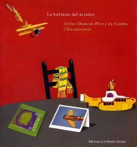 La Bufanda Del Aviador*, De Atilio Duncan Peréz Da Cunha. Editorial Ediciones Banda Oriental, Edición 1 En Español