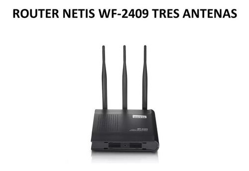 Router Netis Wf-2409 3 Antenas 300mbps