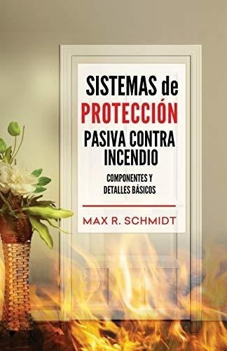 Sistemas De Protección Pasiva Contra Incendio: Sus Elementos