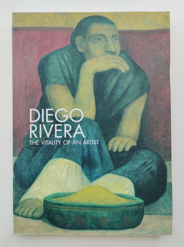 Diego Rivera The Vitality Of An Artist