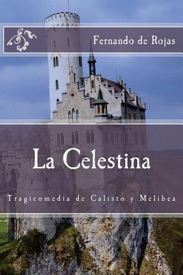 Libro La Celestina: Tragicomedia De Calisto Y Melibea - D...