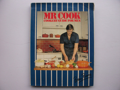 Mr Cook - Cookery Guide For Men - Brian Binns