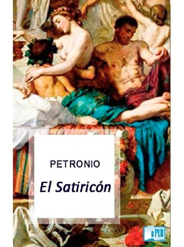 Imagen 1 de 1 de Petronio: El Satiricón -editorial Gredos- (nuevo)
