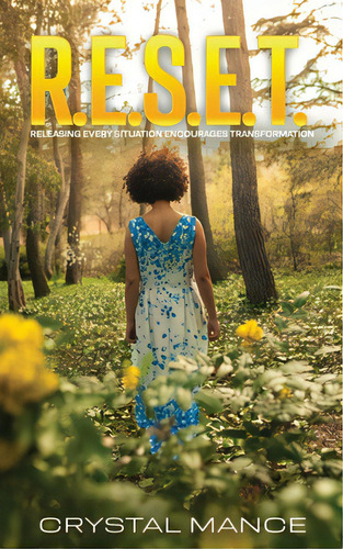 R.e.s.e.t. Releasing Every Situation Encourages Transformation, De Mance, Crystal. Editorial Lightning Source Inc, Tapa Blanda En Inglés
