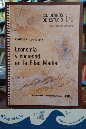 Economía Y Sociedad En La Edad Media - Carmen Apprato