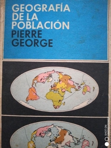 Geografía De La Población - Pierre George - Eudeba