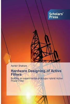 Libro Hardware Designing Of Active Filters - Ashish Shahare