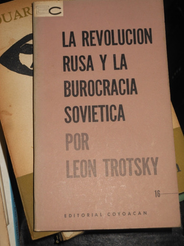 * Leon Trotsky -la Revolucion Rusa Y La Burocracia Sovietica