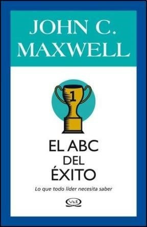 El Abc Del Exito - John C. Maxwell - Ed. V&r