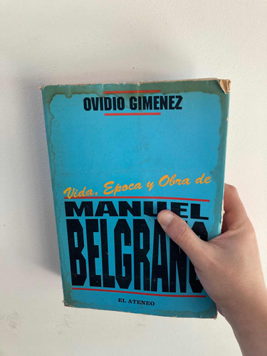 Libro Vida, Época Y Obra De Manuel Belgrano Con Detalles