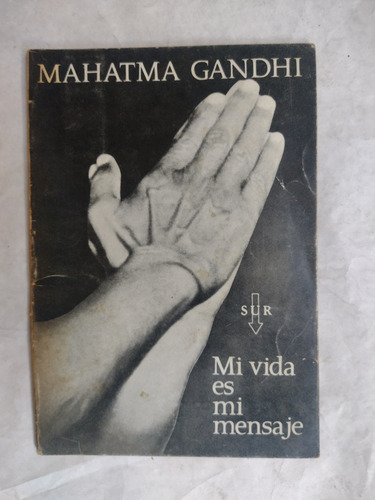 Mi Vida Es Mi Mensaje Mahatma Gandhi. Sur. Cc1