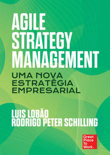 Agile Strategy Management: Uma nova estratégia empresarial, de Lobão, Luis. Editora Pri Primavera Editorial, capa dura em português, 2021