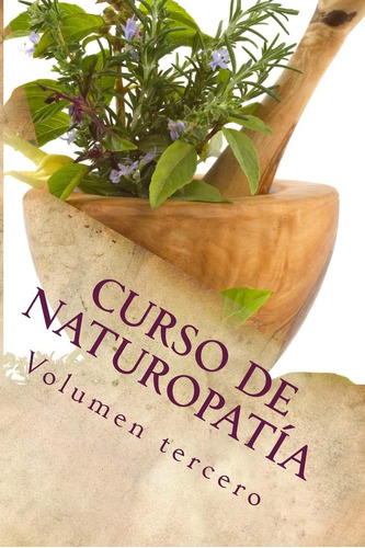 Libro: Curso De Naturopatía: Volumen Tercero (cursos Formati