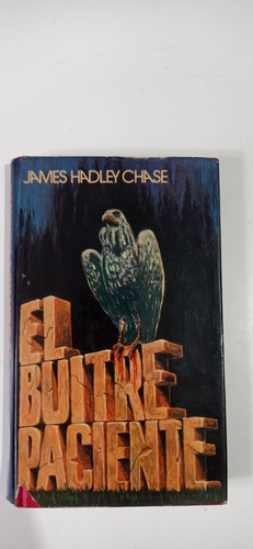 El Buitre Paciente James Hadley Chase Circulo De Lectores