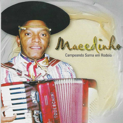 Cd - Macedinho - Campeando Sarna Em Rodeio