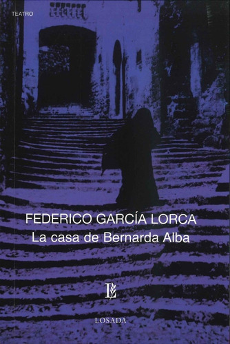 Libro La Casa De Bernarda Alba - Garcia Lorca,federico