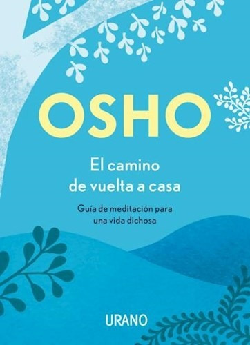 Camino De Vuelta A Casa - Osho.
