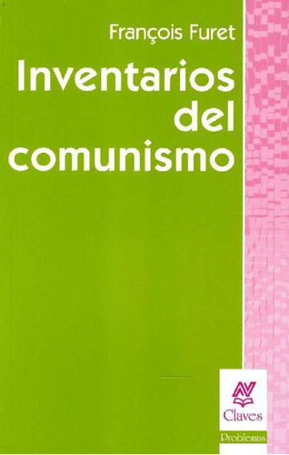 Inventarios Del Comunismo, De Francois Furet. Editorial Nueva Visión, Tapa Blanda En Español