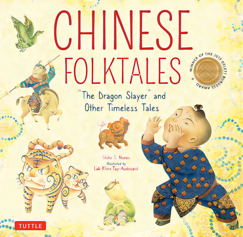 Chinese Folktales: The Dragon Slayer And Other Timeless Tales, De Nunes, Shiho S.. Editorial Tuttle Pub, Tapa Dura En Inglés