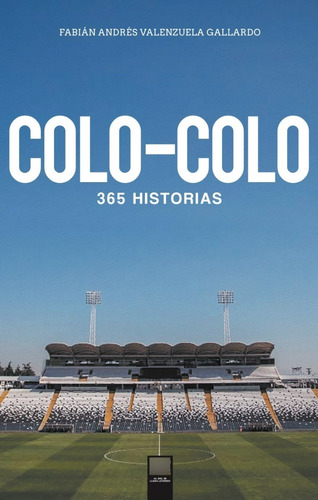 Libro De Fútbol: Colo-colo 365 Historias