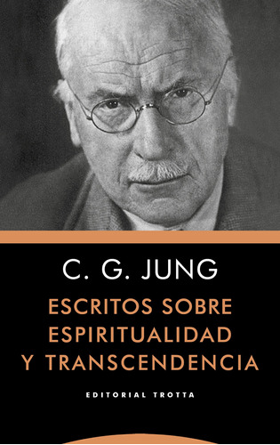 Escritos Sobre Espiritualidad Y Trascendencia - C. G. Jung