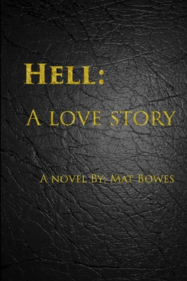 Libro Hell: A Love Story - Bowes, Mat