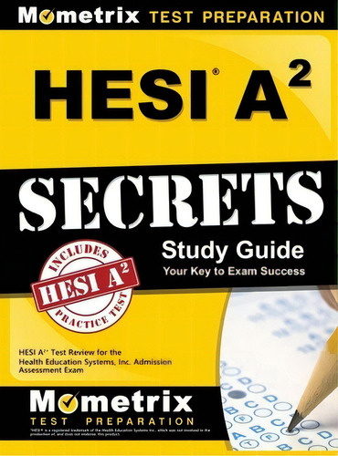 Hesi A2 Secrets Study Guide: Hesi A2 Test Review For The Health Education Systems, Inc. Admission..., De Mometrix. Editorial Mometrix Media Llc, Tapa Dura En Inglés
