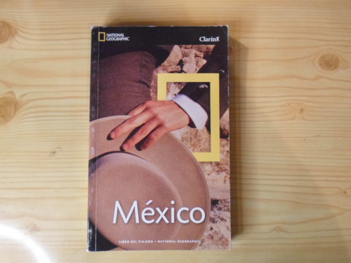 Mexico Libro Del Viajero - National Geographic