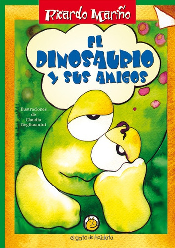 El Dinosaurio Y Sus Amigos - Ricardo Mariño