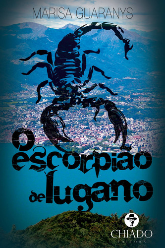 O Escorpião de Lugano, de Guaranys, Marisa. Editorial Break Media Brasil Comunicação, Mídia e Edições Ltda, capa mole em português, 2015