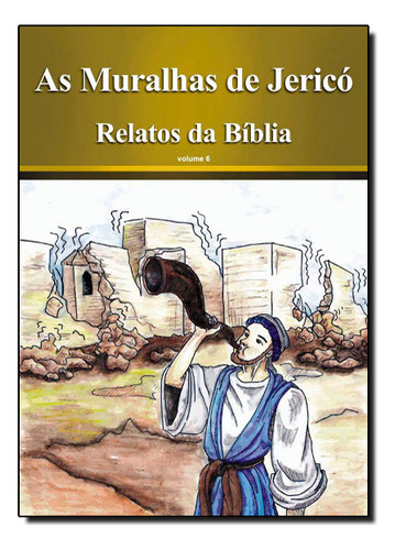 Muralhas De Jericó, As - Coleção Relatos Da Bíblia - Vol. 6, De Rubens Souza. Editorial Audio Editora, Capa Dura Em Português