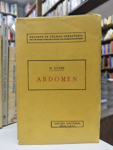 Libro. Cirugía Del Abdomen. M. Guibé Y Quenu. 