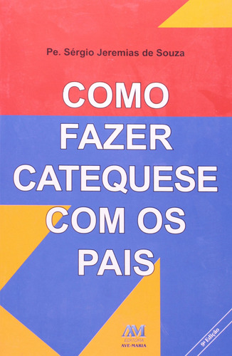 Como fazer catequese com os pais, de Equipe de Catequese de Araragu. Editora Ação Social Claretiana, capa mole em português, 2007