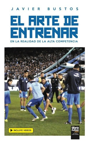 Libro De Fútbol: El Arte De Entrenar (incluye Videos