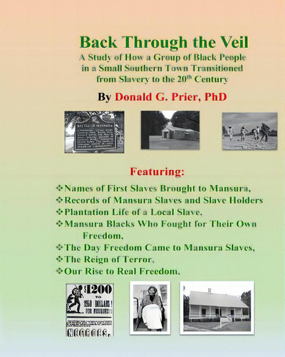 Back Through The Veil: A Brief History Of African-americans Living In Mansura,, De Prier Phd, Donald G.. Editorial Createspace, Tapa Blanda En Inglés