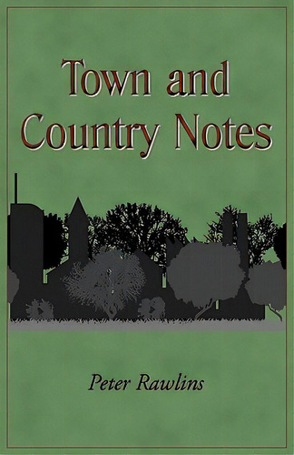 Town And Country Notes, De Rawlins, Peter. Editorial Legend Pr Ltd, Tapa Blanda En Inglés