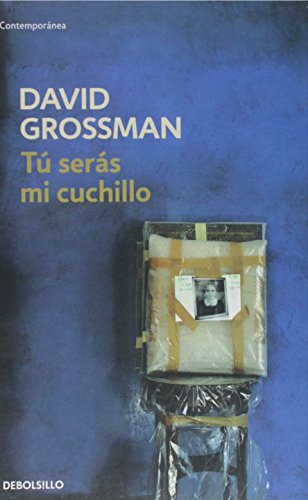 Libro Tu Seras Mi Cuchillo (contemporanea) - Grossman David