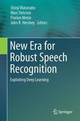 Libro New Era For Robust Speech Recognition : Exploiting ...