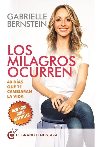 Los Milagros Ocurren - Gabriella Bernstein