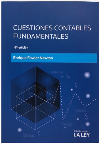 Fowler Newton Cuestiones Contables Fundamentales.6ta Edición